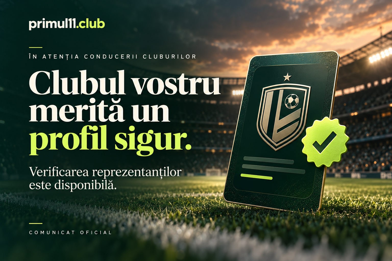Comunicat Primul11: Clubul vostru merită un profil sigur